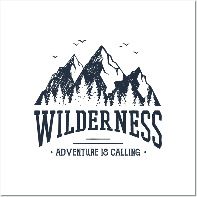 Wilderness. Adventure Is Calling Wall Art by SlothAstronaut